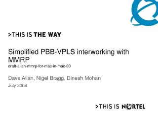 Simplified PBB-VPLS interworking with MMRP draft-allan-mmrp-for-mac-in-mac-00
