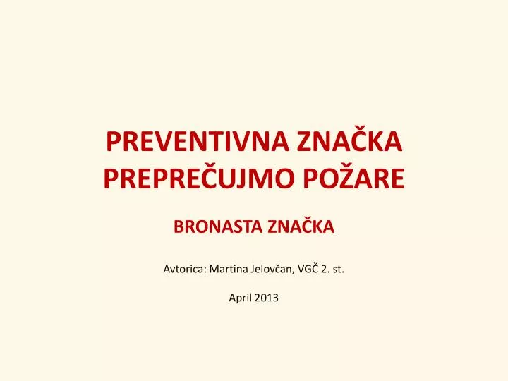 preventivna zna ka prepre ujmo po are