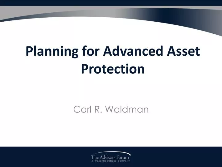 planning for advanced asset protection