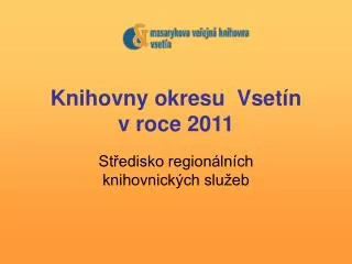 knihovny okresu vset n v roce 2011