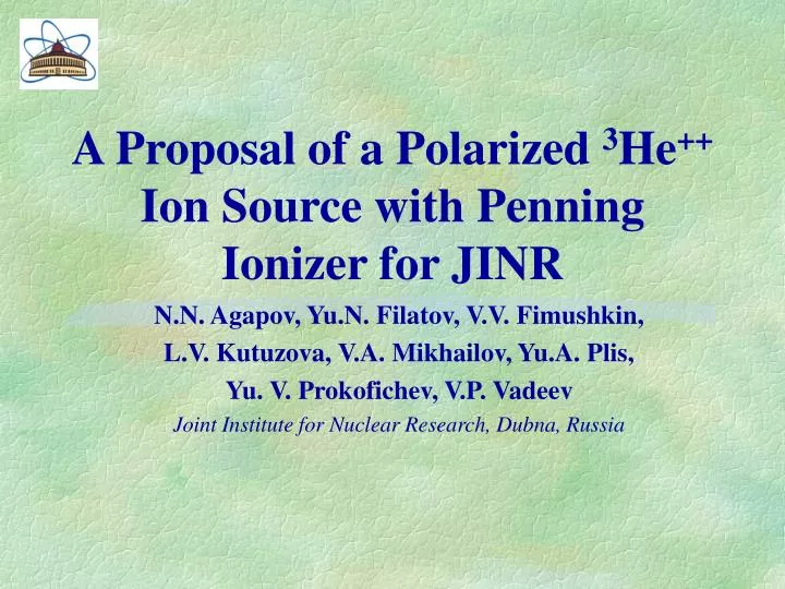a proposal of a polarized 3 he ion source with penning ionizer for jinr