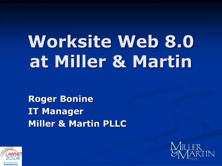 worksite web 8 0 at miller martin
