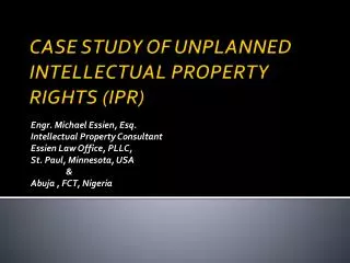 CASE STUDY OF UNPLANNED INTELLECTUAL PROPERTY RIGHTS (IPR)