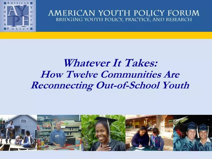 whatever it takes how twelve communities are reconnecting out of school youth