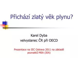 p ich z zlat v k plynu