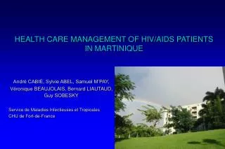 HEALTH CARE MANAGEMENT OF HIV/AIDS PATIENTS IN MARTINIQUE