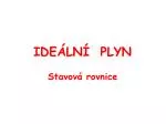 IDEÁLNÍ PLYN - slide 1