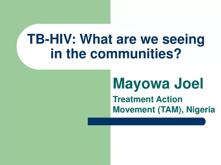 tb hiv what are we seeing in the communities