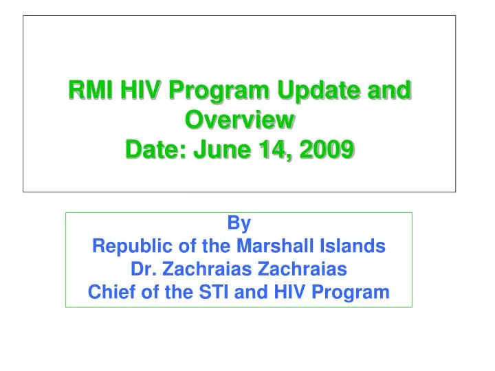 rmi hiv program update and overview date june 14 2009