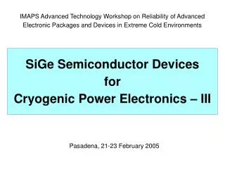 SiGe Semiconductor Devices for Cryogenic Power Electronics – III