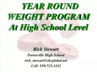 Rick Stewart Porterville High School rick_stewart@sbcglobal Cell: 559-723-1211