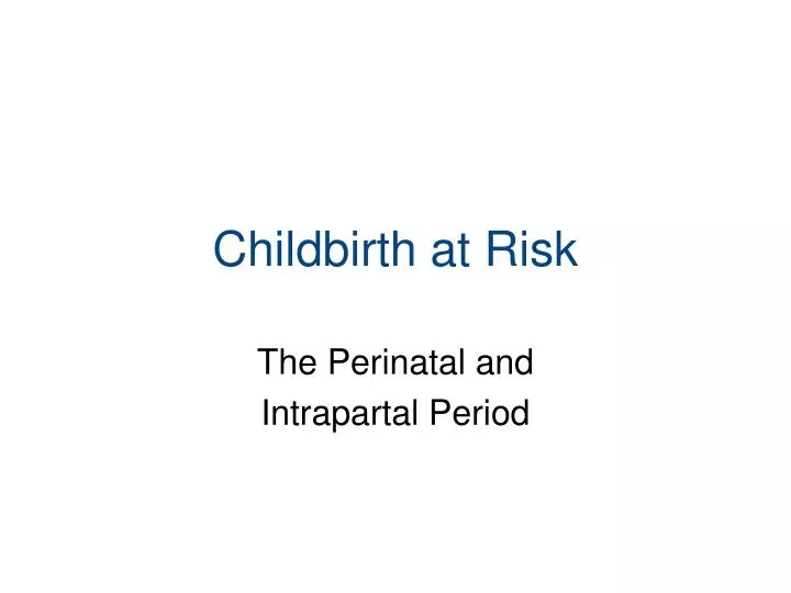 childbirth at risk