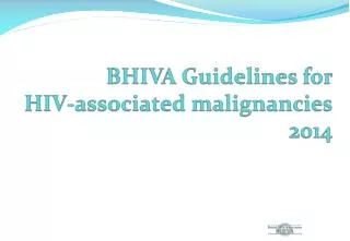 BHIVA Guidelines for HIV-associated malignancies 2014