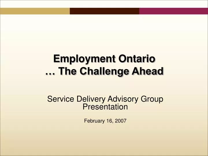 service delivery advisory group presentation february 16 2007