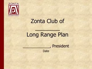 Zonta Club of ________ Long Range Plan