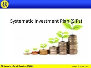 Systematic Investment Plan (SIPs)