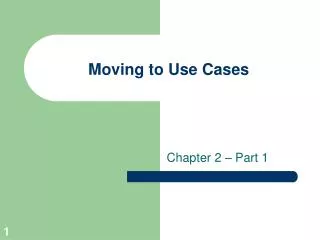 Moving to Use Cases
