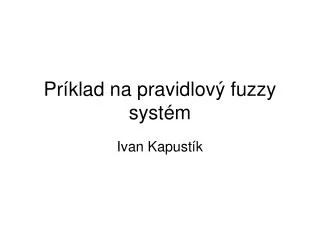 pr klad na pravidlov fuzzy syst m
