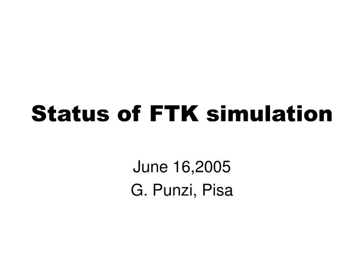 status of ftk simulation