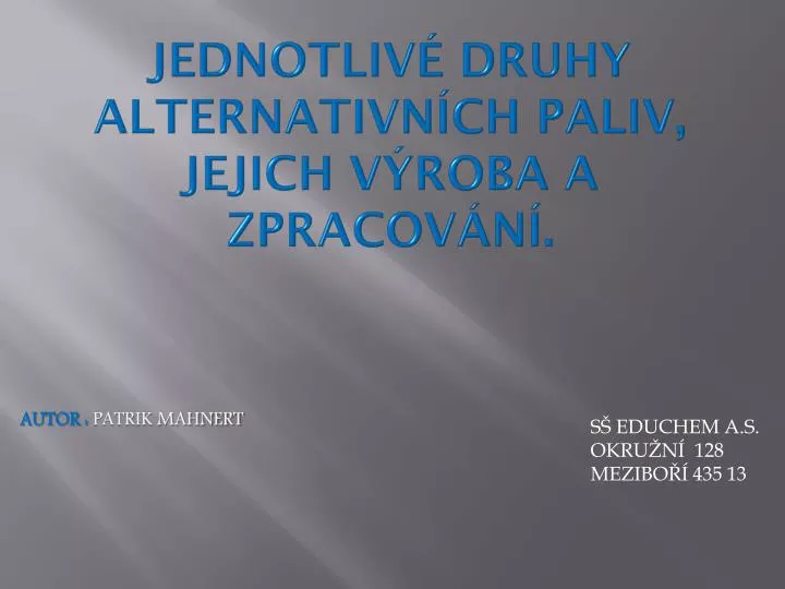 jednotliv druhy alternativn ch paliv jejich v roba a zpracov n