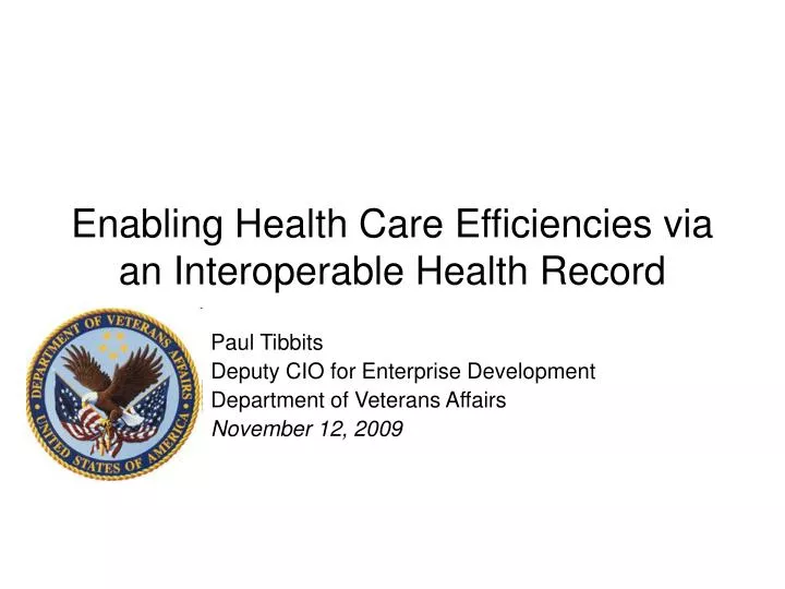 enabling health care efficiencies via an interoperable health record