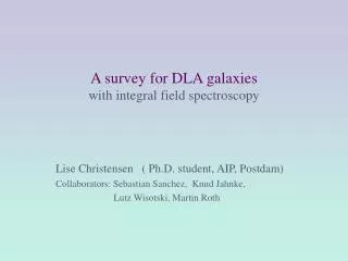 A survey for DLA galaxies with integral field spectroscopy