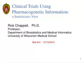 Clinical Trials Using Pharmacogenetic Information: a Statistician's View