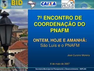 7 encontro de coordena o do pnafm