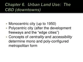 Chapter 6. Urban Land Use: The CBD (downtowns)