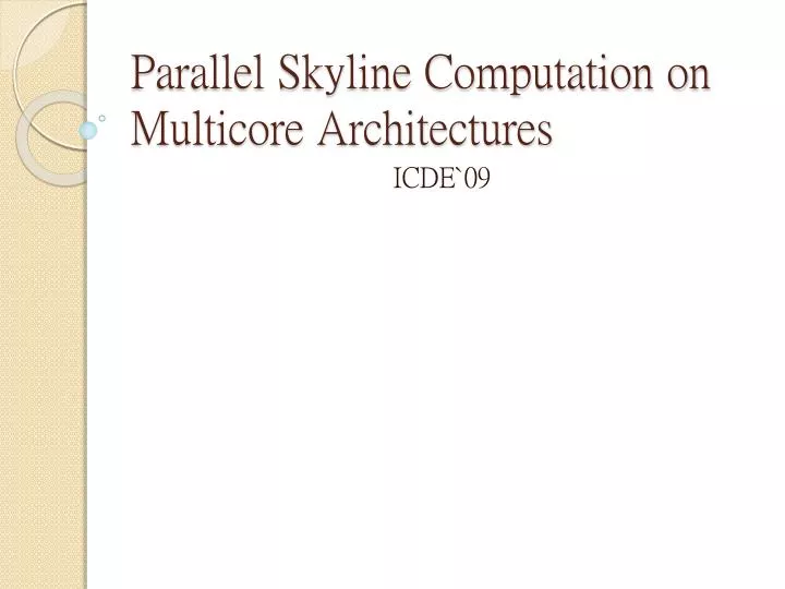 parallel skyline computation on multicore architectures