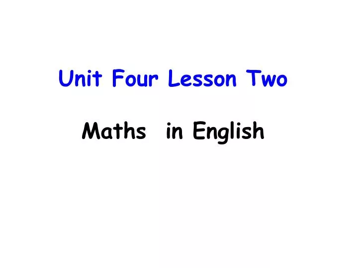 unit four lesson two maths in english