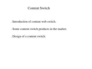 Content Switch
