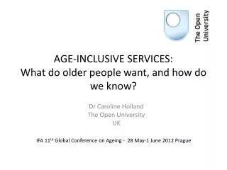 AGE-INCLUSIVE SERVICES: What do older people want, and how do we know?
