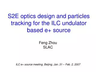 S2E optics design and particles tracking for the ILC undulator based e+ source