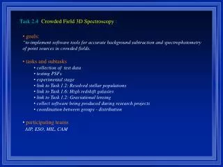 Task 2.4 Crowded Field 3D Spectroscopy :