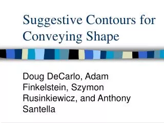 Suggestive Contours for Conveying Shape