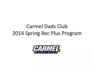 Carmel Dads Club 2014 Spring Rec Plus Program