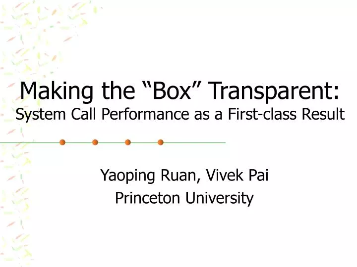 making the box transparent system call performance as a first class result