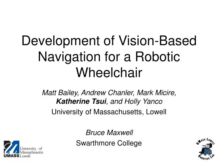 development of vision based navigation for a robotic wheelchair