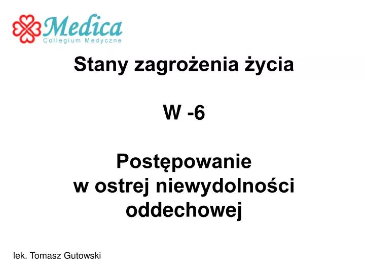 stany zagro enia ycia w 6 post powanie w ostrej niewydolno ci oddechowej