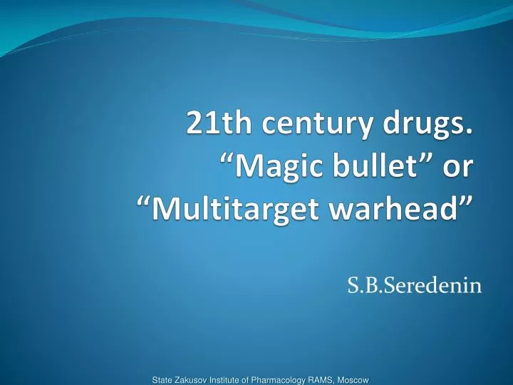 21th century drugs magic bullet or multitarget warhead