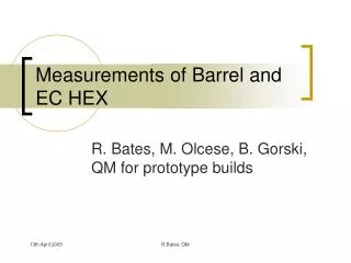 Measurements of Barrel and EC HEX