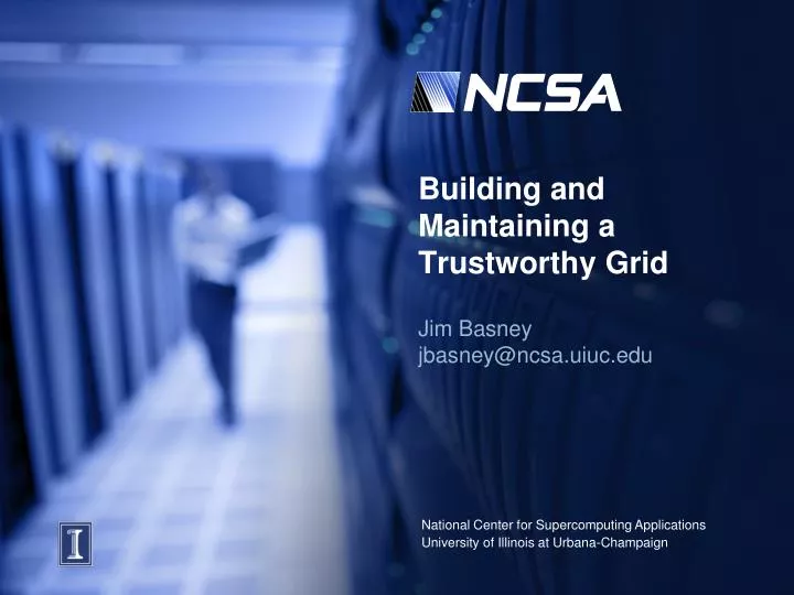 building and maintaining a trustworthy grid