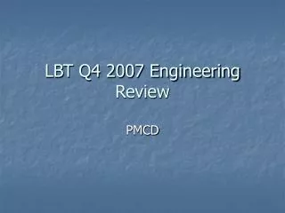 LBT Q4 2007 Engineering Review