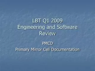LBT Q1 2009 Engineering and Software Review