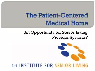 The Patient-Centered Medical Home