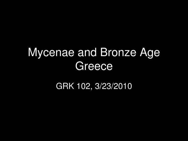 mycenae and bronze age greece