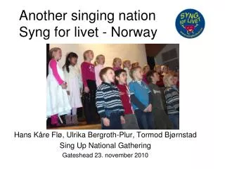 Another singing nation Syng for livet - Norway