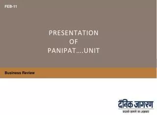 PRESENTATION OF PANIPAT….UNIT