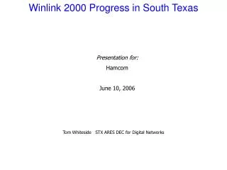 Winlink 2000 Progress in South Texas